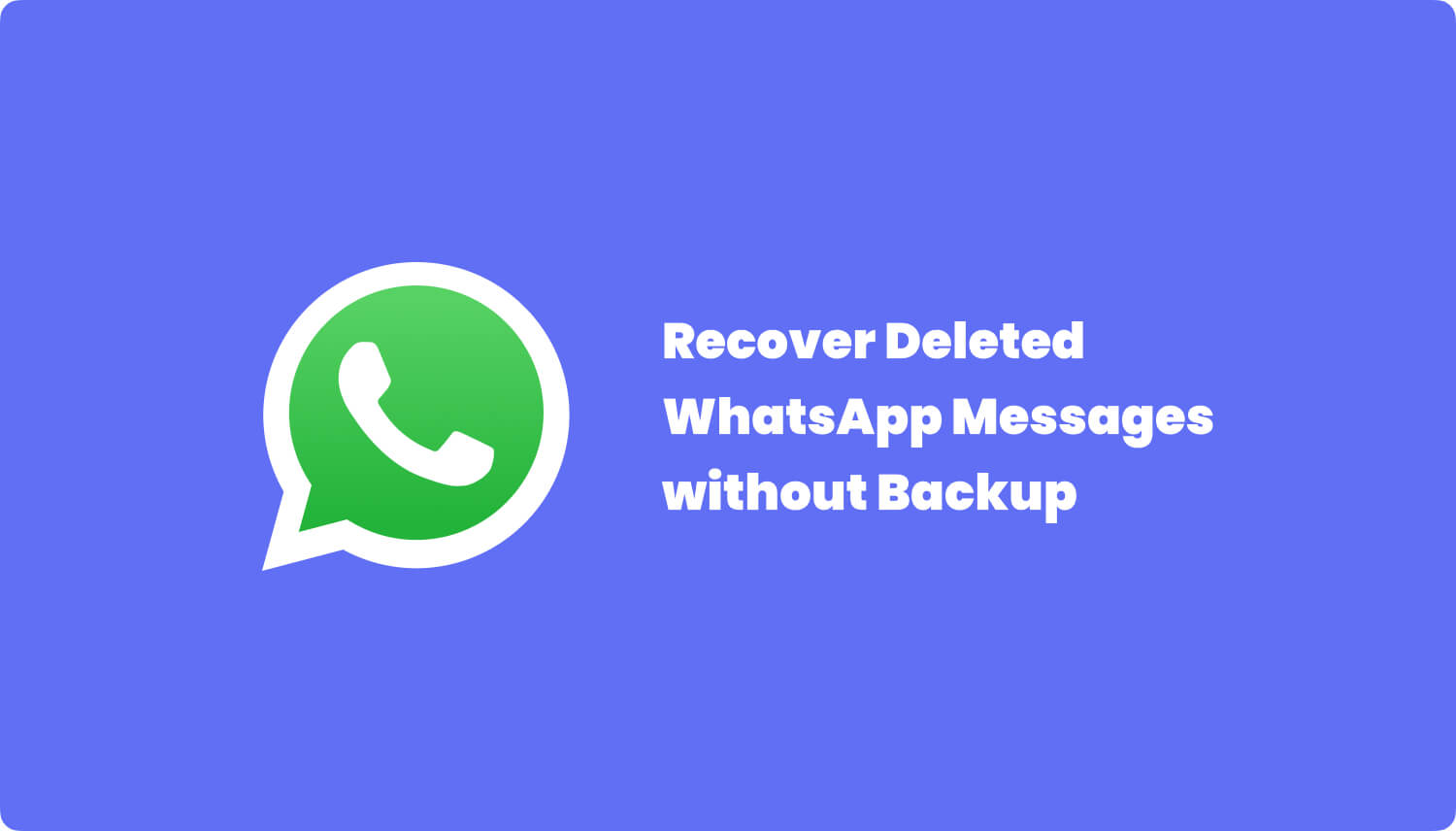 无需备份即可恢复Whatsapp消息